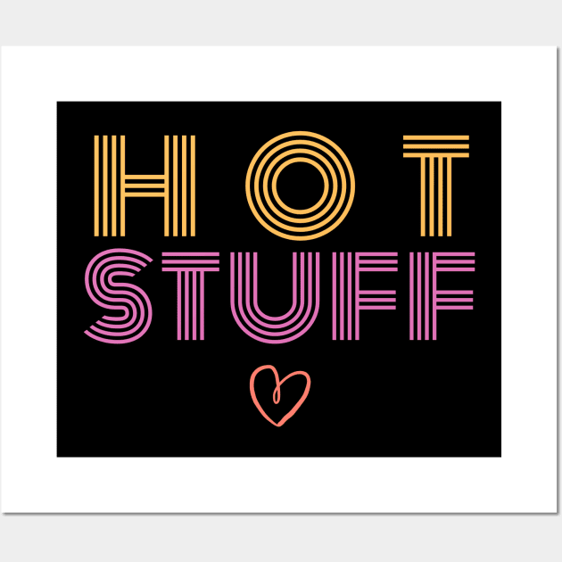 Hot Stuff Wall Art by SPOKN